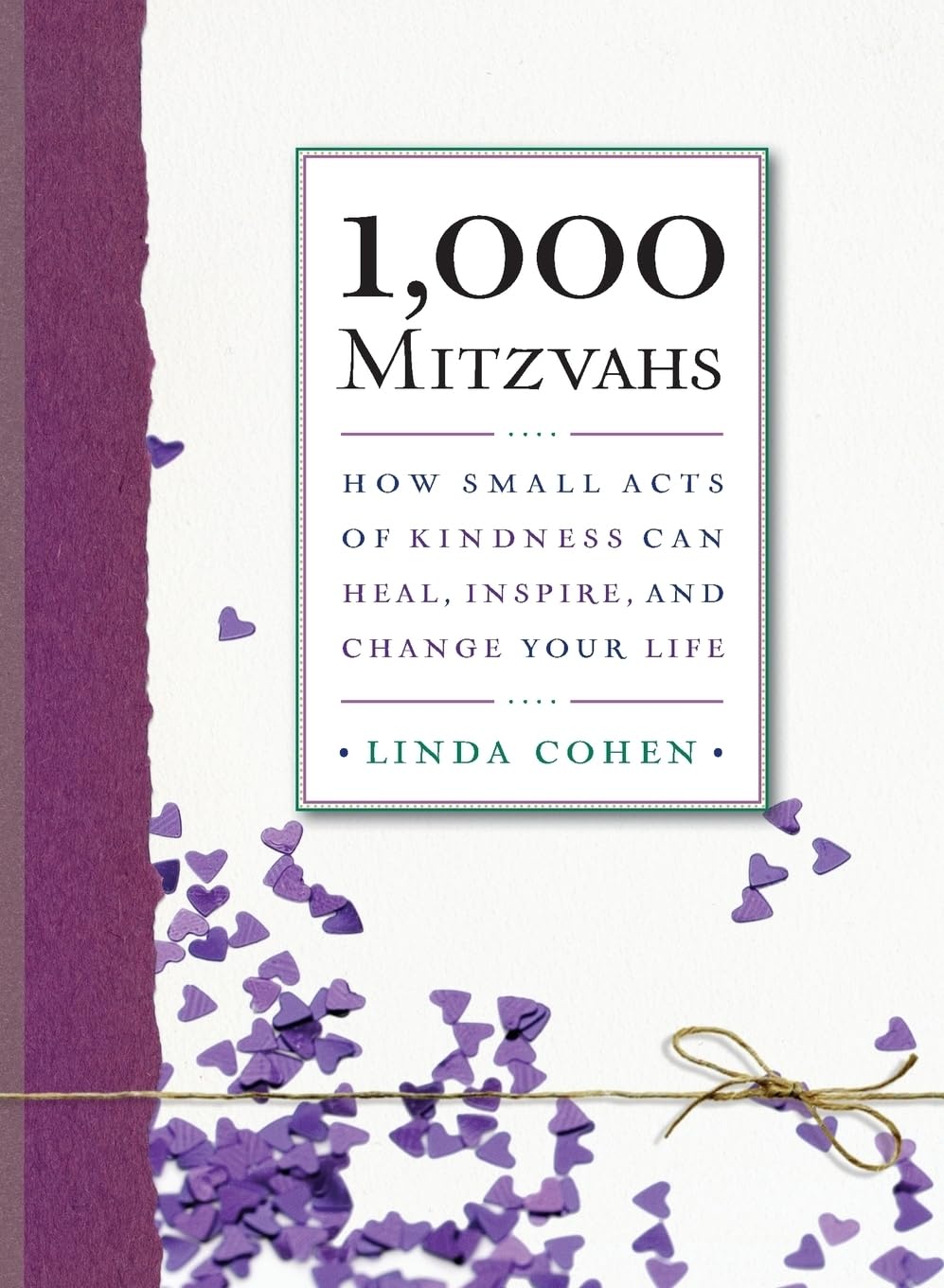 1,000 Mitzvahs: How Small Acts of Kindness Can Heal, Inspire, and Change Your Life Social Sciences