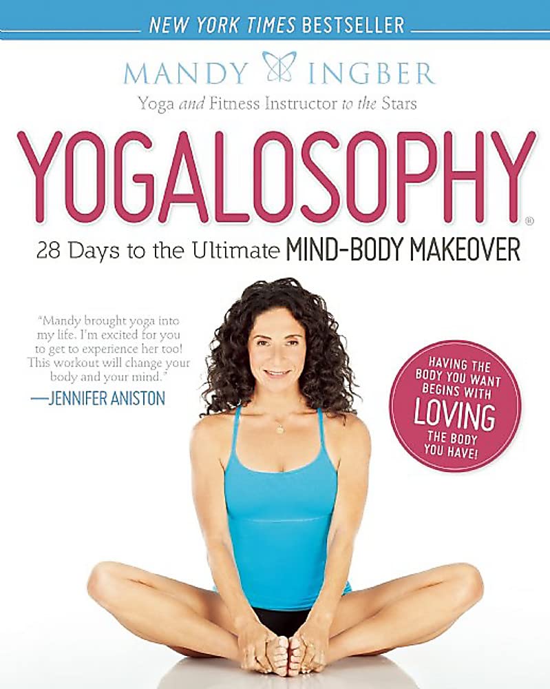 Yogalosophy: 28 Days to the Ultimate Mind-Body Makeover Health, Nutrition & Fitness
