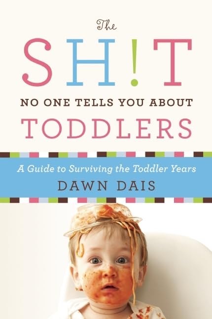 The Sh!t No One Tells You About Toddlers (Sh!t No One Tells You, 2) Parents & Children