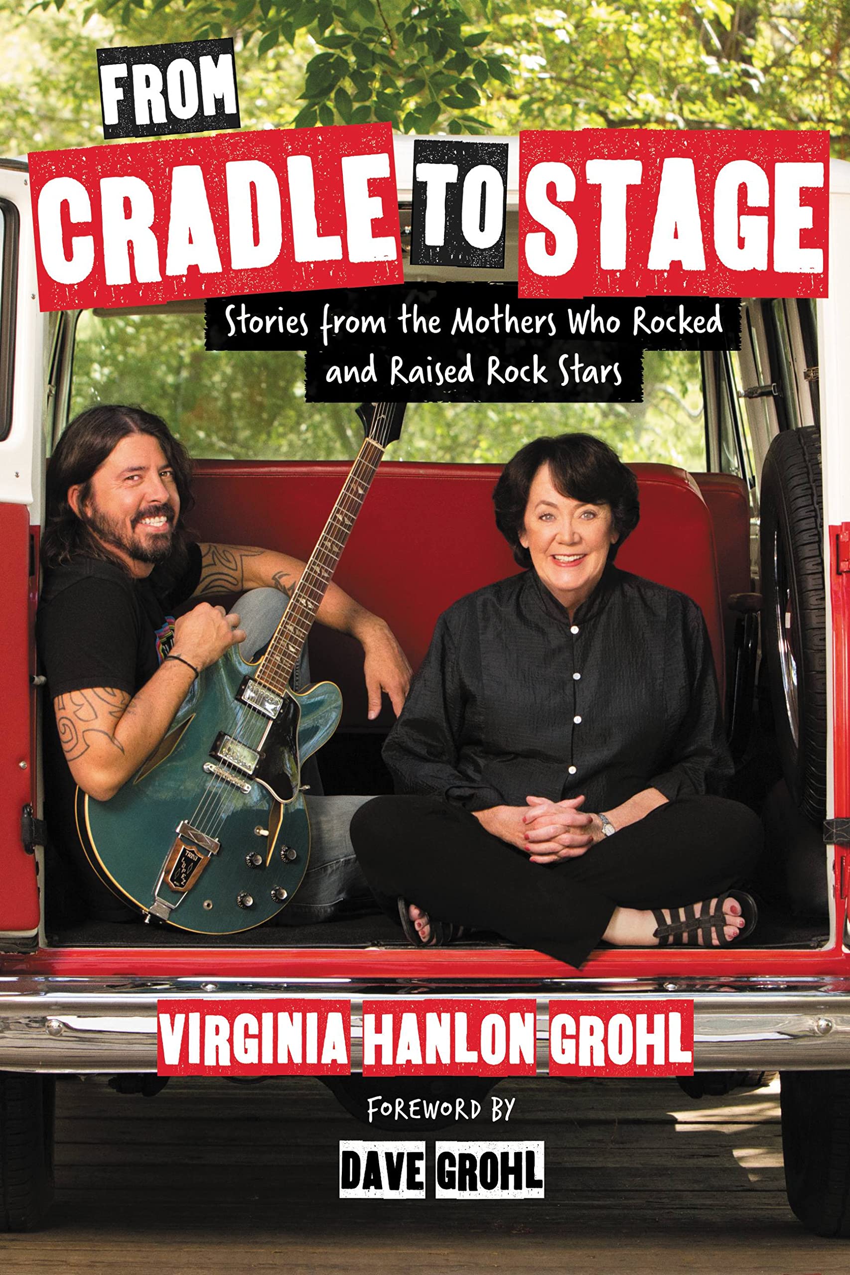 From Cradle to Stage: Stories from the Mothers Who Rocked and Raised Rock Stars Social Sciences