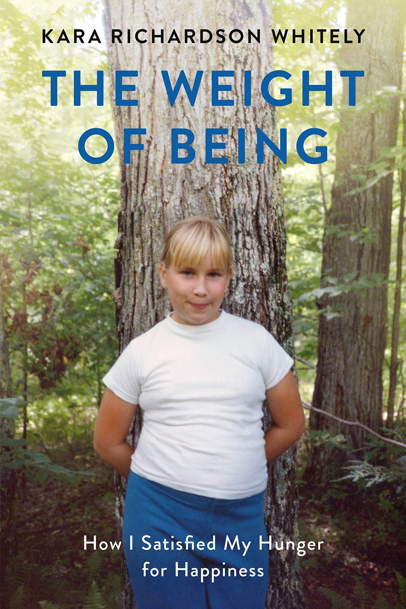 The Weight of Being: How I Satisfied My Hunger for Happiness Medicine