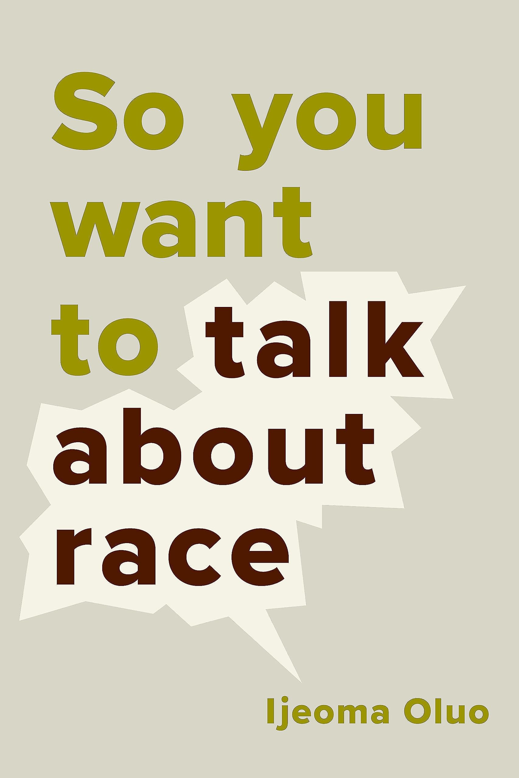 Oluo, I: SO YOU WANT TO TALK ABT RACE Social Sciences