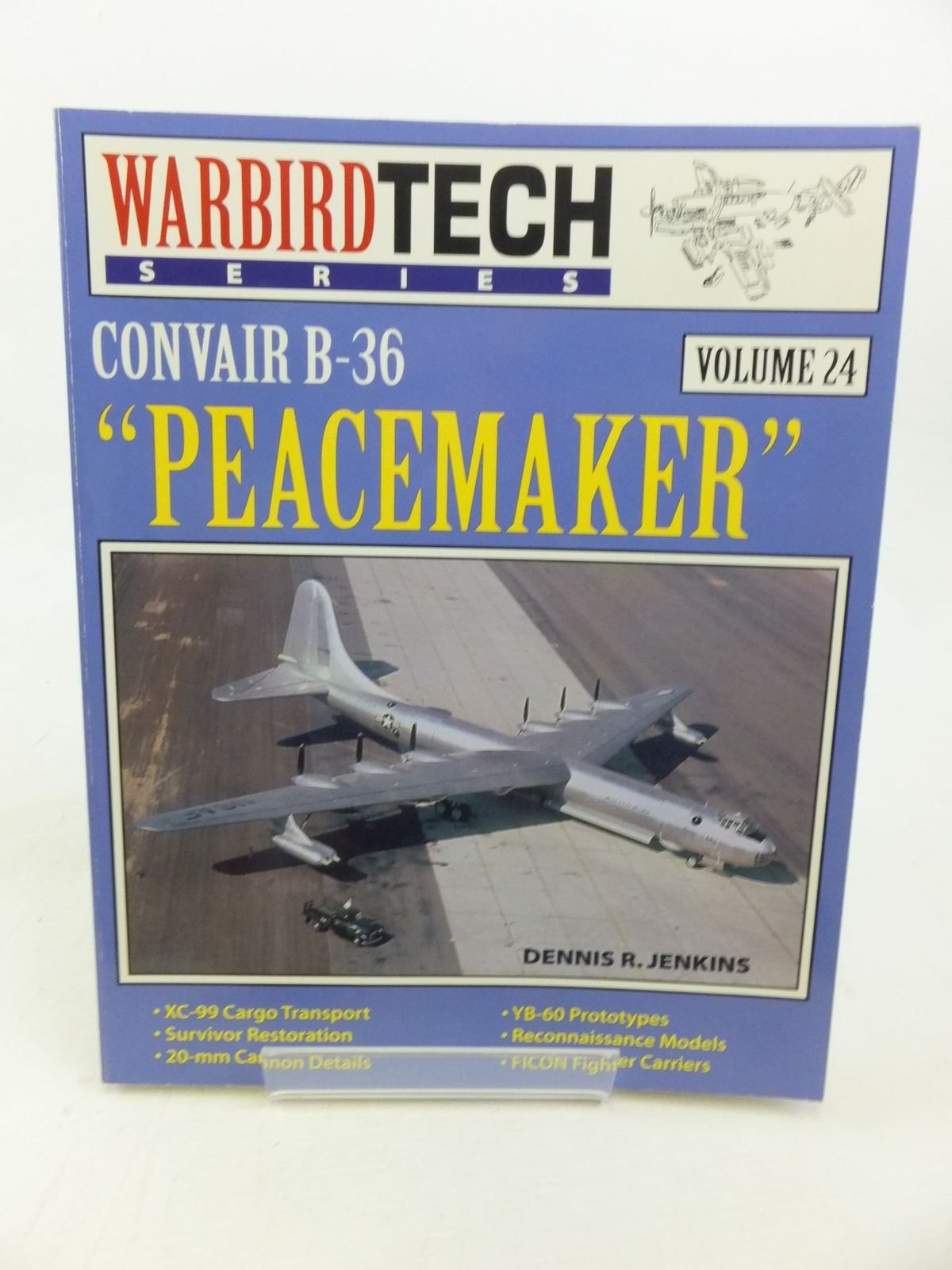 Convair B-36 "Peacemaker" (Warbird Tech Series, 24, Band 24) Social Sciences