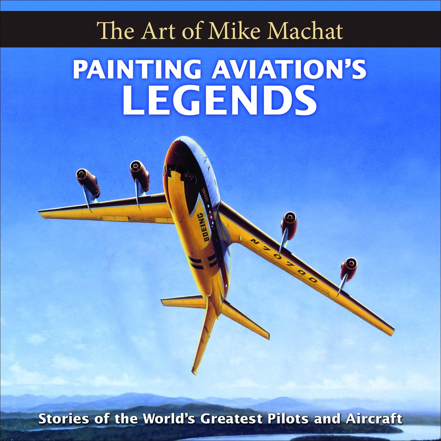 Painting Aviation's Legends: The Art of Mike Machat Social Sciences