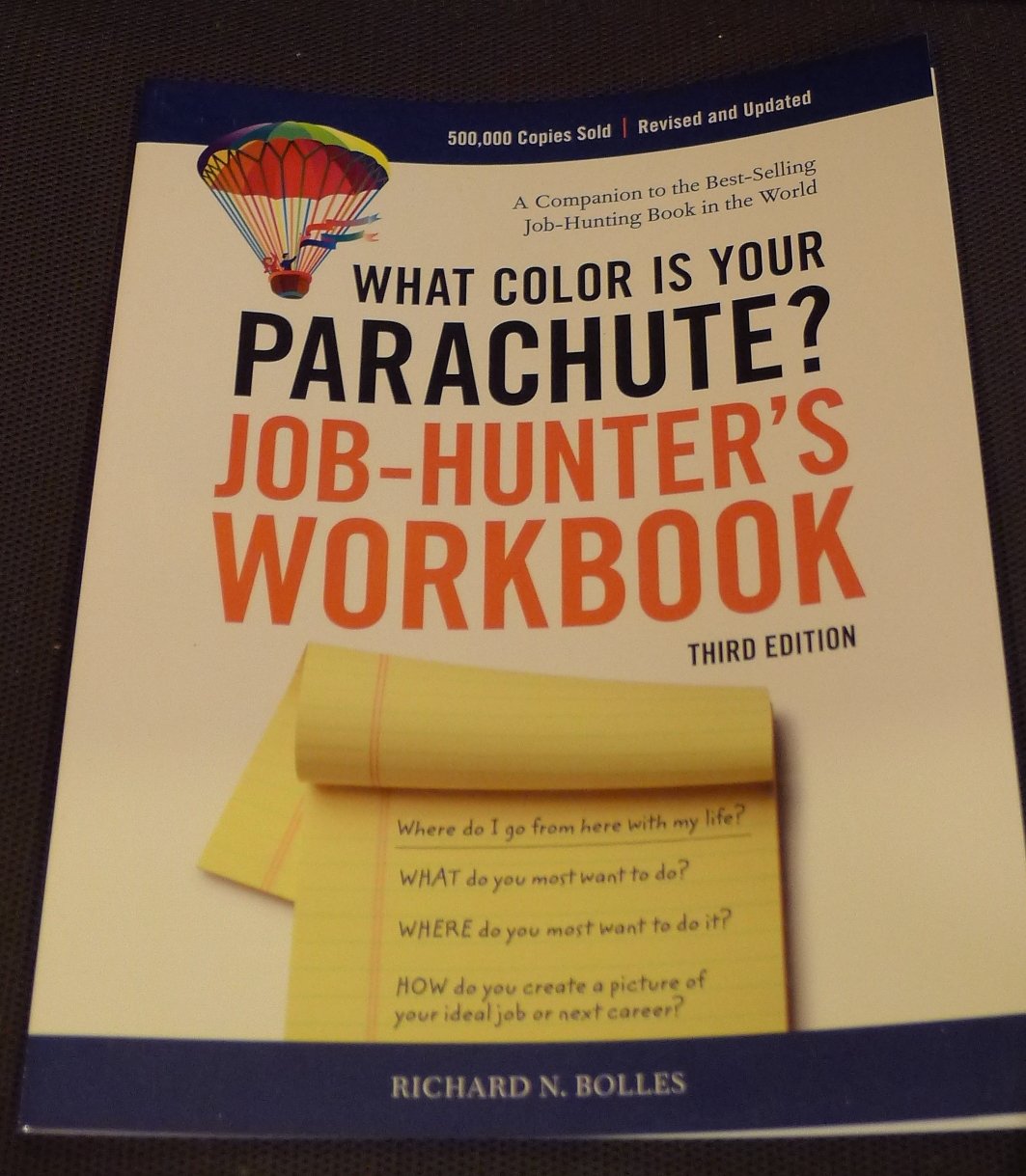 What Color Is Your Parachute?: Job-hunter's Workbook: "How to Create a Picture of Your Ideal Job or Next Career" Business, Finance & Career