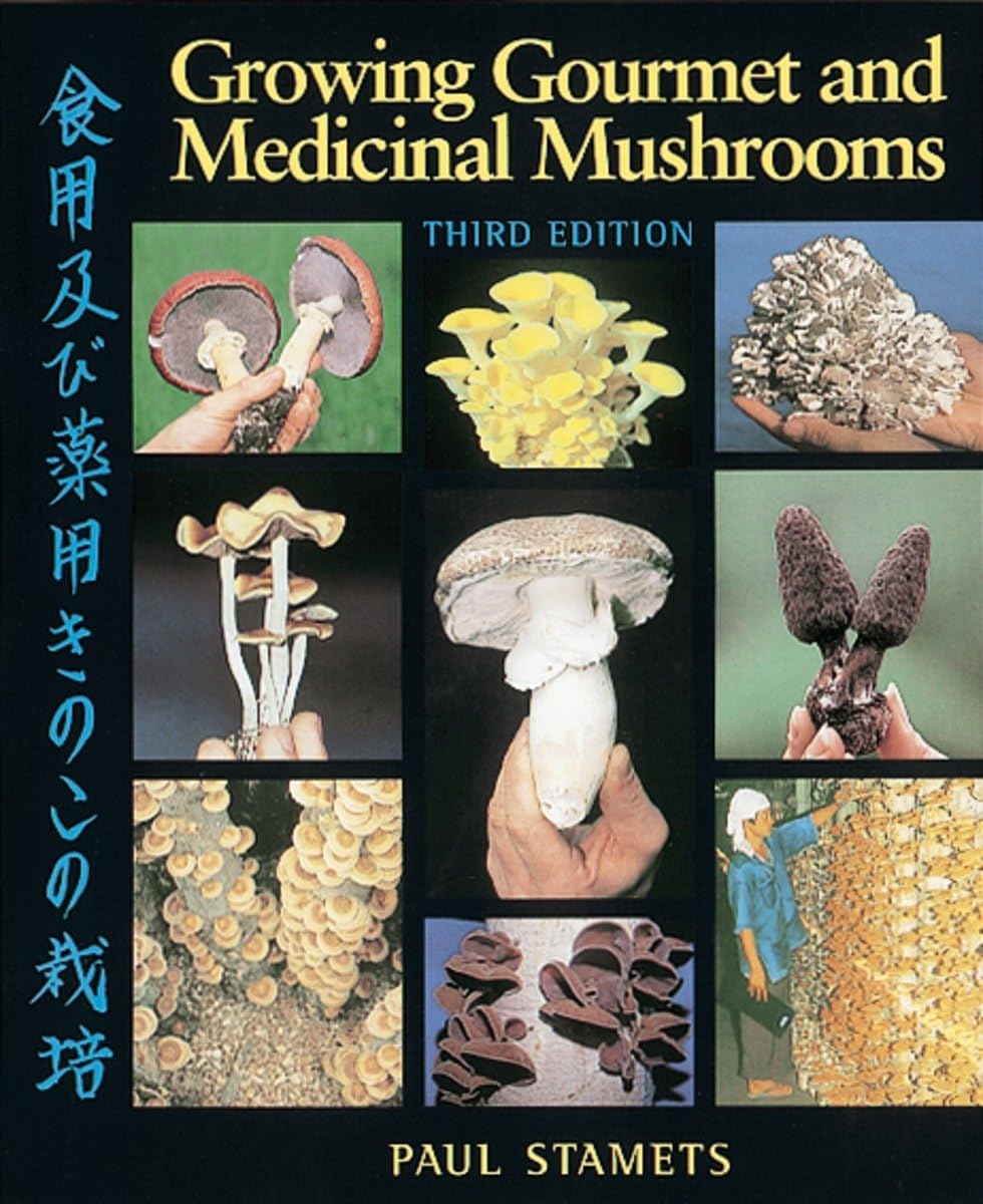 Growing Gourmet and Medicinal Mushrooms Garden & Plants
