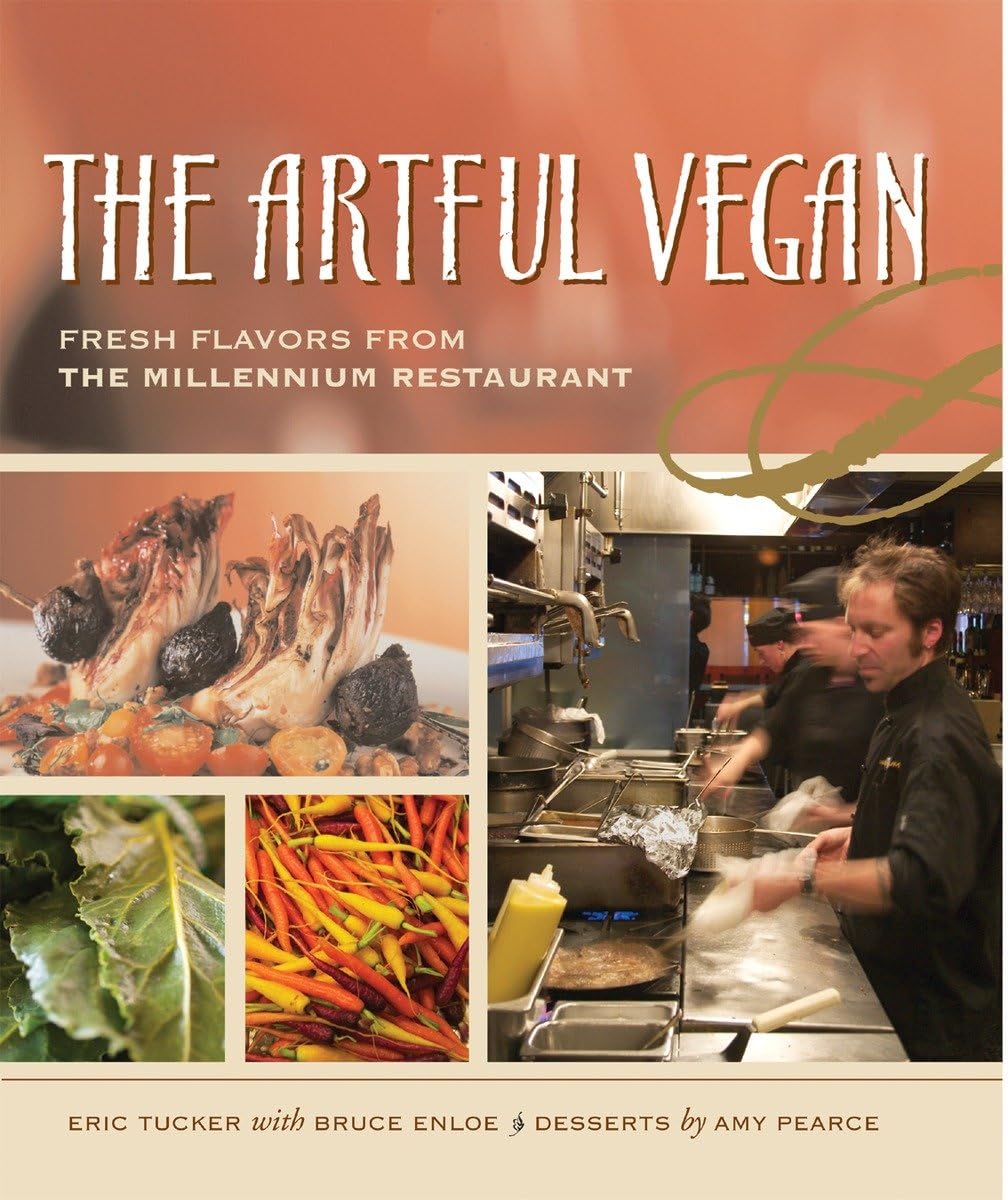 The Artful Vegan: Fresh Flavors from the Millennium Restaurant book