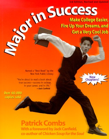 Major in Success: Make College Easier, Fire Up Your Dreams and Get a Very Cool Job Business, Finance & Career