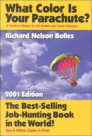 What Color is Your Parachute 2001: A Practical Manual for Job-Hunters & Career Chngers Business, Finance & Career