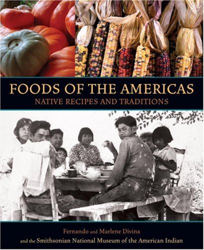 Foods of the Americas: Native Recipes and Traditions Leisure, Home & Garden