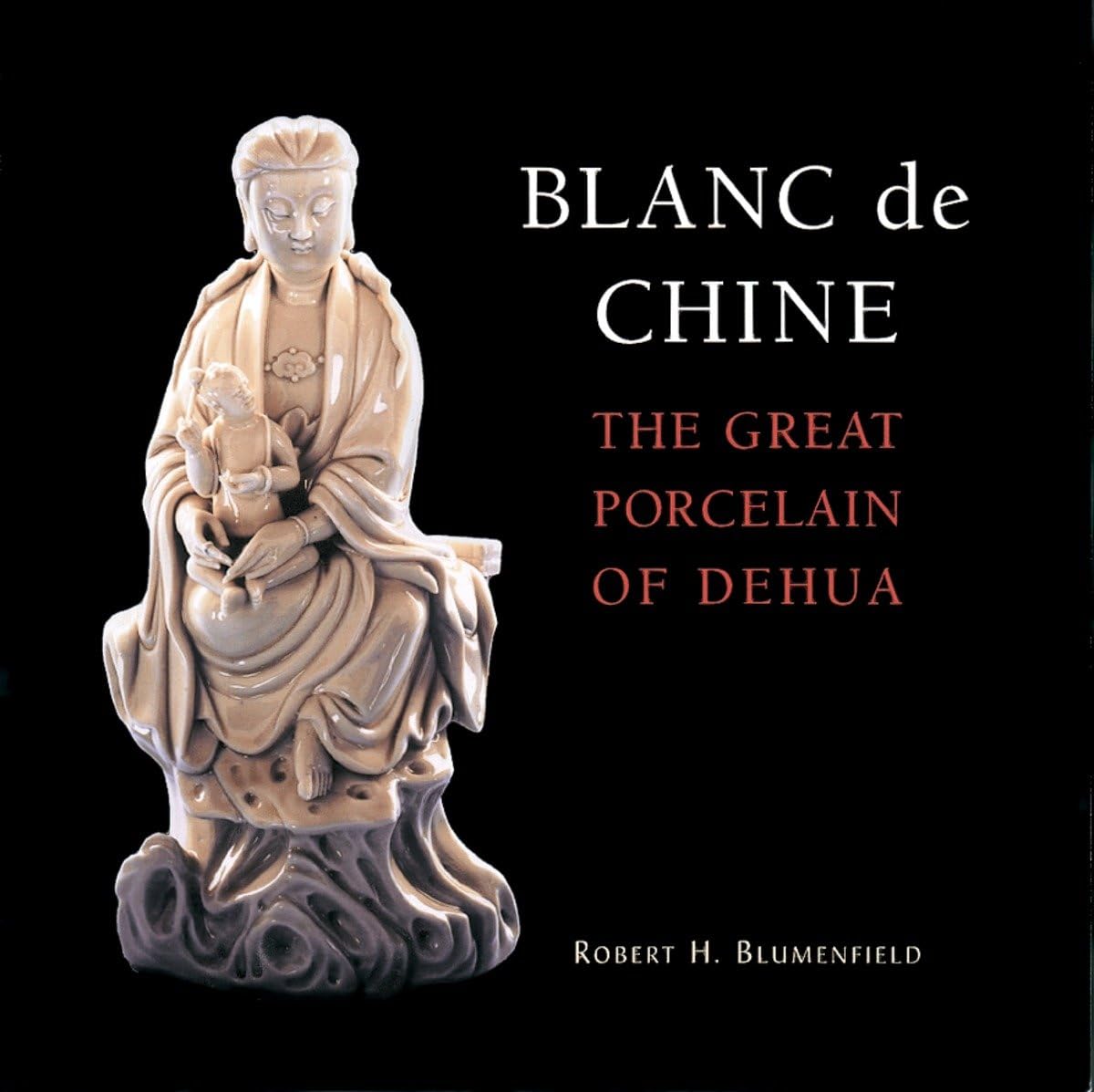 Blanc de Chine: The Great Porcelain of Dehua Film, Art & Culture