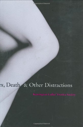 Sex, Death and Other Distractions Essays & Short Stories