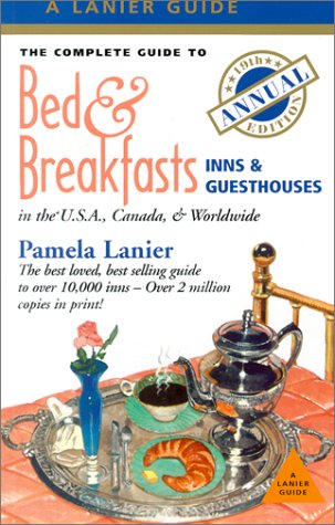 The Complete Guide to Bed and Breakfasts, Inns and Guesthouses in the USA, Canada and Worldwide Leisure, Home & Garden