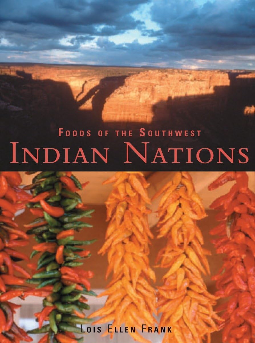 Foods of the Southwest Indian Nations: Traditional and Contemporary Native American Recipes Books