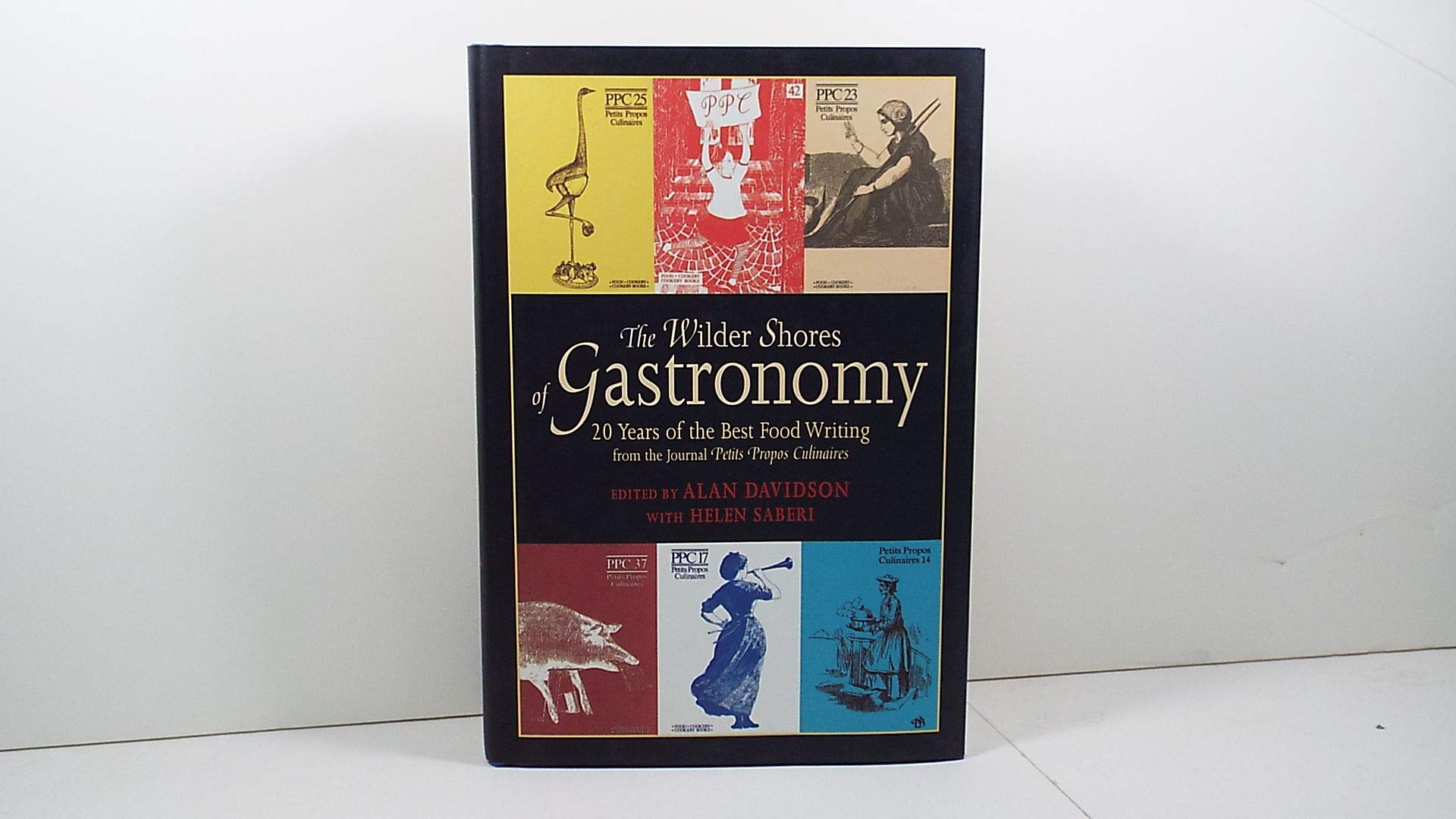 Wilder Shores of Gastronomy: 20 Years of the Best Food Writing book