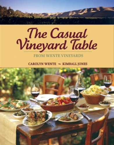 The Casual Vineyard Table: From Wente Vineyards Leisure, Home & Garden
