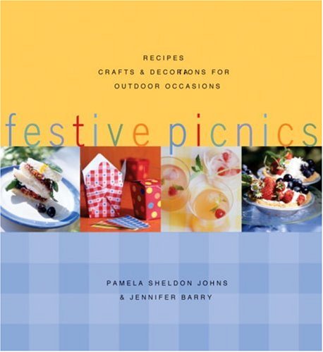 Festive Picnics: Recipes Crafts & Decorations for Outdoor Occasions book