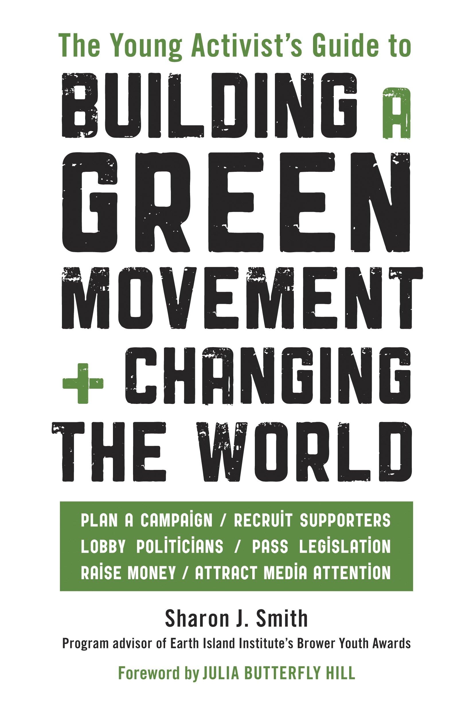 The Young Activist's Guide to Building a Green Movement and Changing the World book