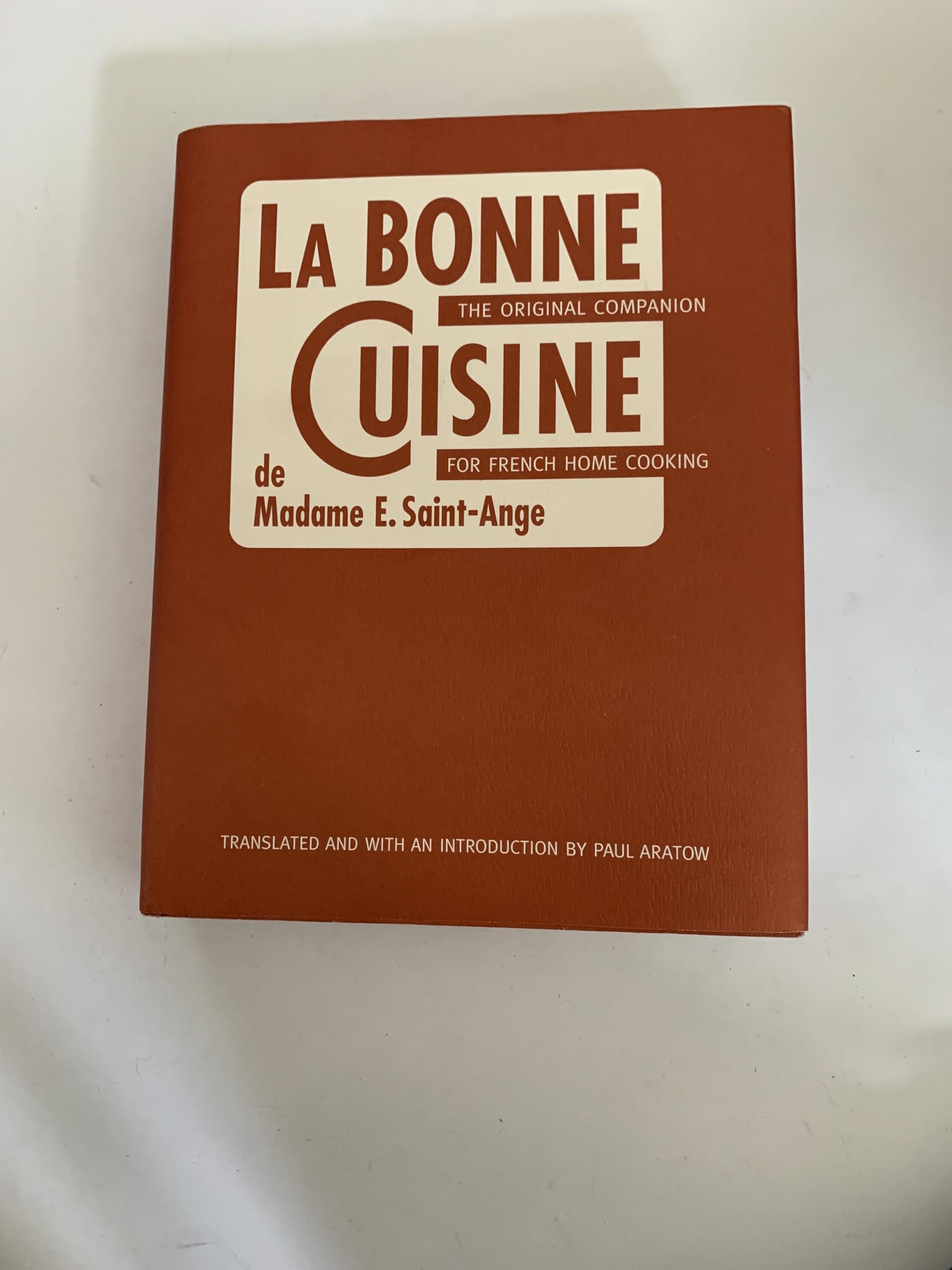 La Bonne Cuisine: The Original Companion for French Home Cooking: The Essential Companion for Authentic French Cooking Leisure, Home & Garden