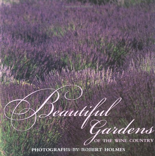 Beautiful Gardens Of The Wine Country Garden & Plants