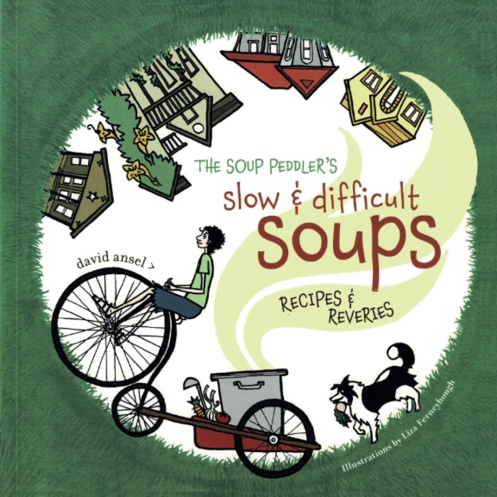 The Soup Peddler's Slow and Difficult Soups: Recipes & Reveries: Recipes and Reveries Science