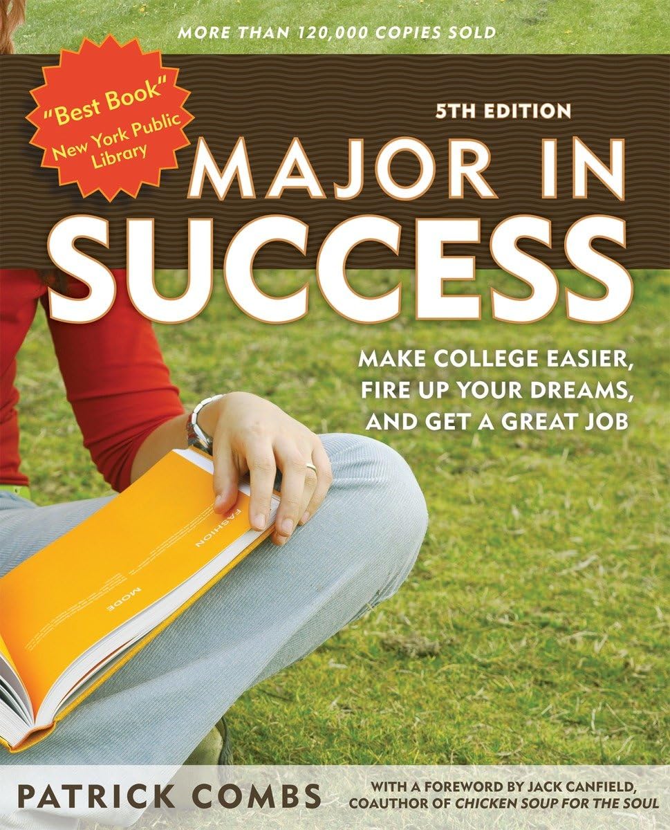 Major in Success, 5th Ed: Make College Easier, Fire Up Your Dreams, and Get a Great Job Business, Finance & Career