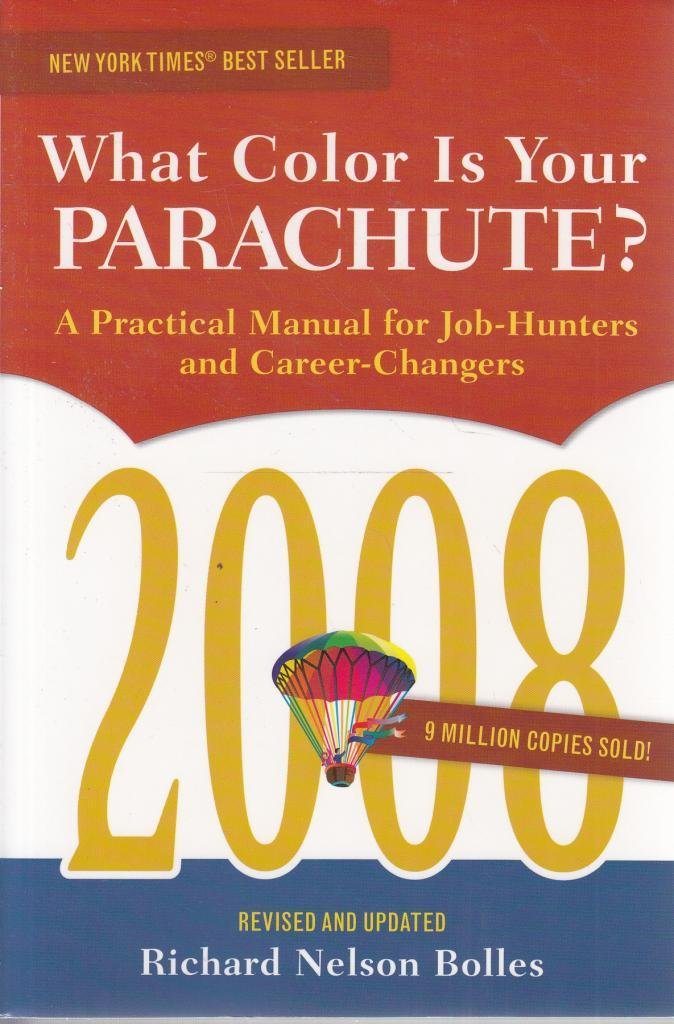 What Color Is Your Parachute?: A Practical Manual for Job-Hunters and Career Changers Business, Finance & Career
