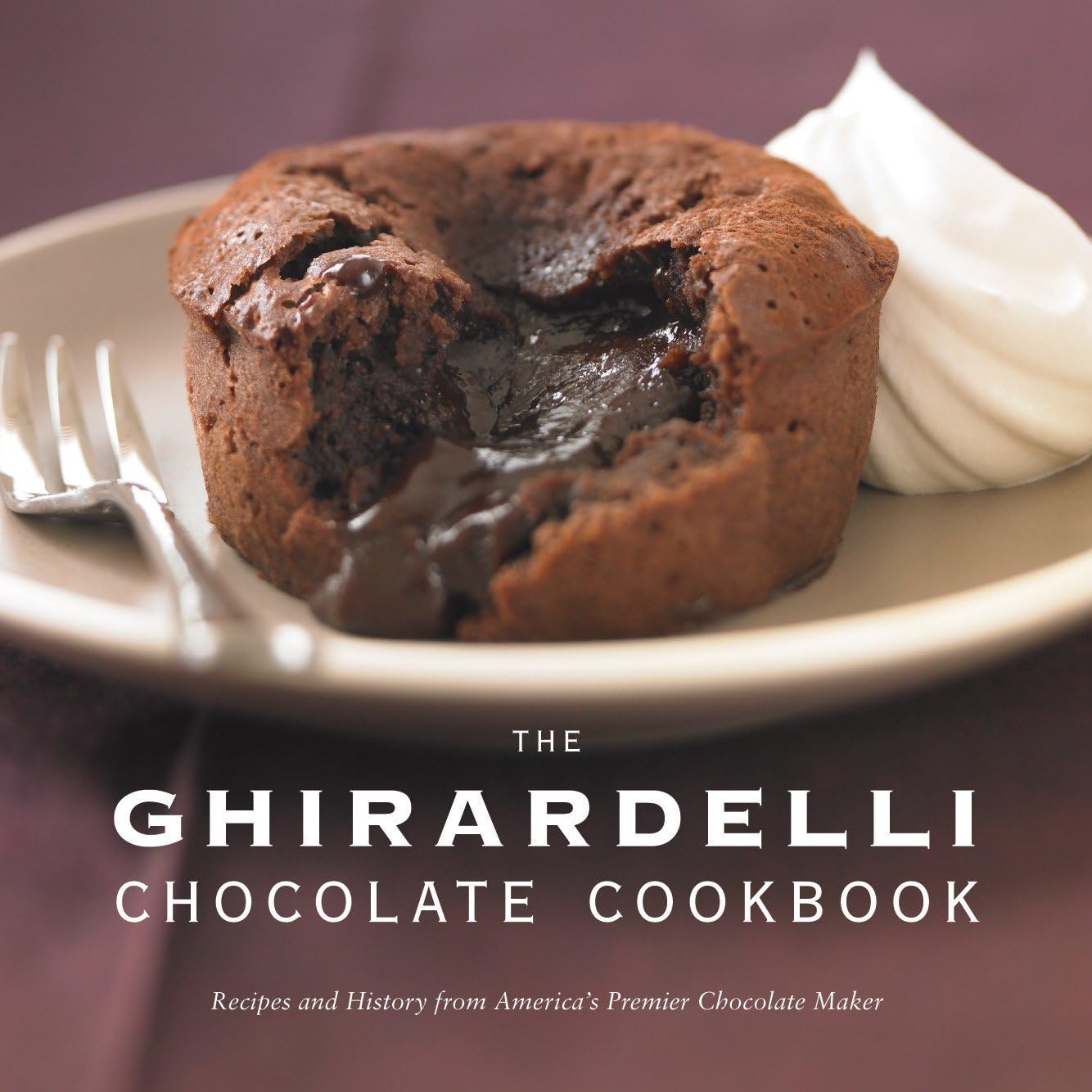 The Ghirardelli Chocolate Cookbook: Recipes and History from America's Premier Chocolate Maker Leisure, Home & Garden