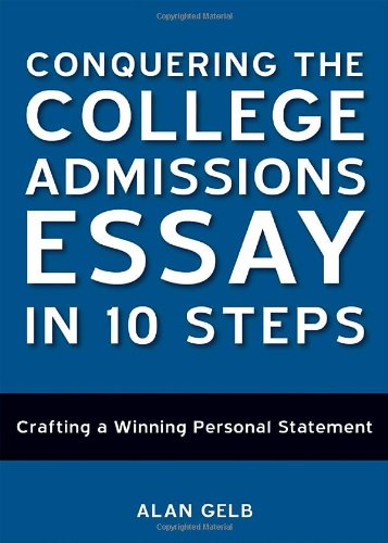 Conquering the College Admissions Essay in 10 Steps: Crafting a Winning Personal Statement Media & Communication