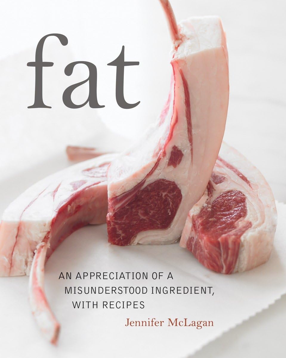 Fat: An Appreciation of a Misunderstood Ingredient, with Recipes Leisure, Home & Garden