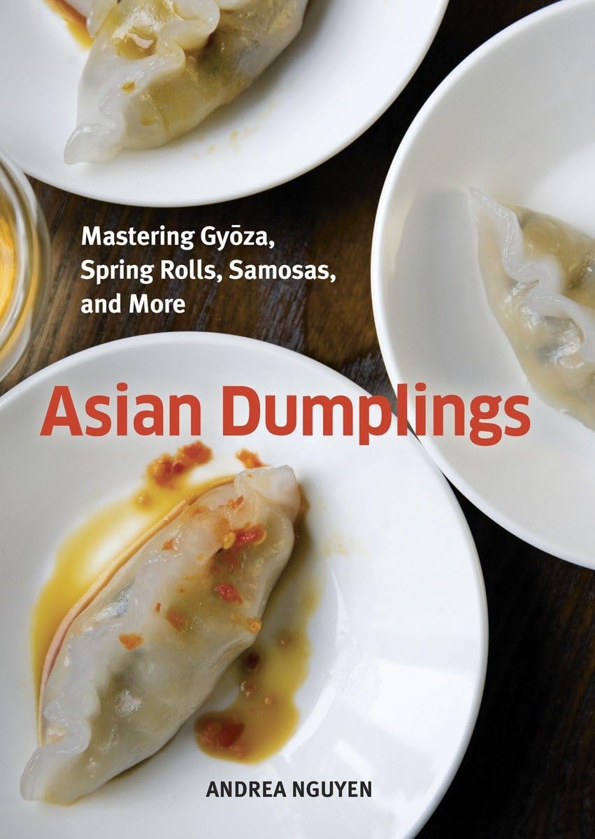 Asian Dumplings: Mastering Gyoza, Spring Rolls, Samosas, and More Leisure, Home & Garden