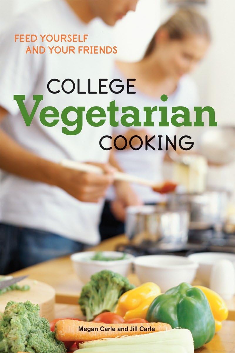 College Vegetarian Cooking: Feed Yourself and Your Friends book