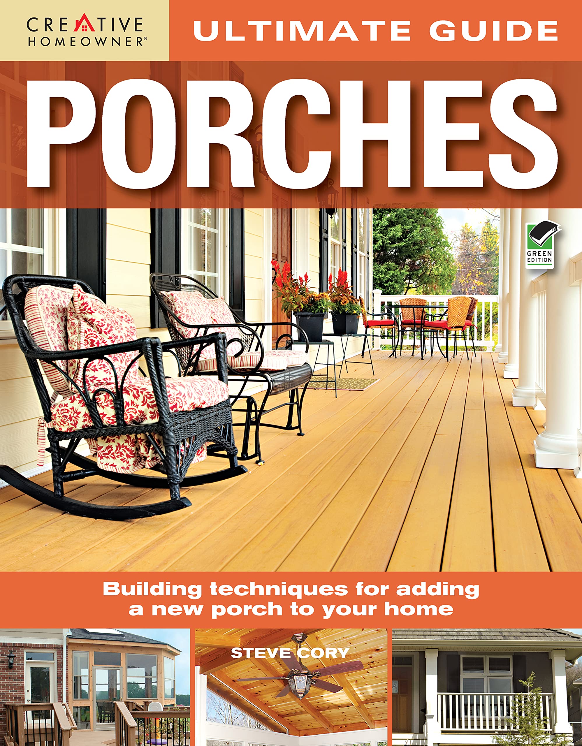 Ultimate Guide: Porches: Building Techniques for Adding a New Porch to Your Home (Home Improvement) Business, Finance & Career