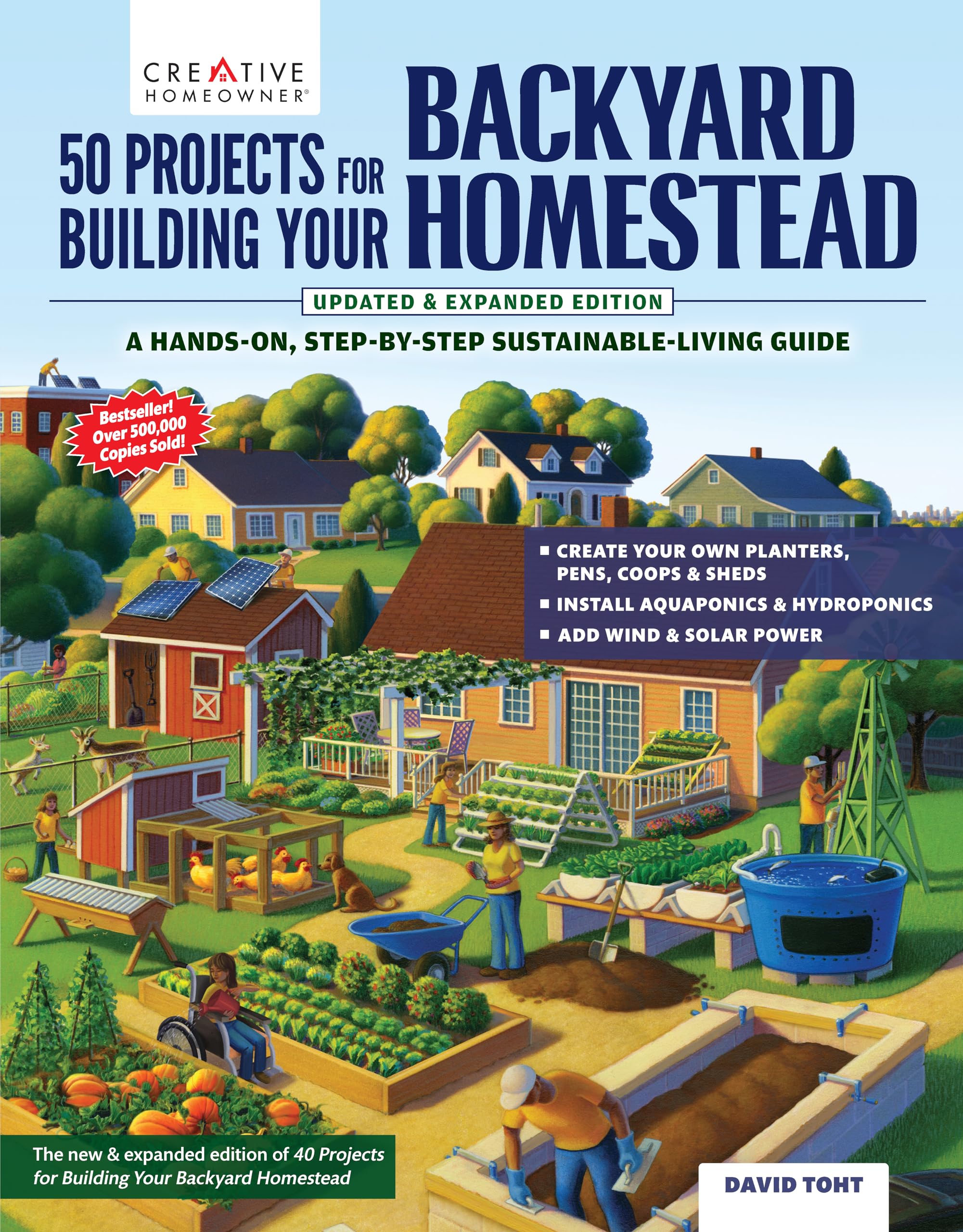 50 Projects for Building Your Backyard Homestead: A Hands-On, Step-By-Step Sustainable-Living Guide Home & Household