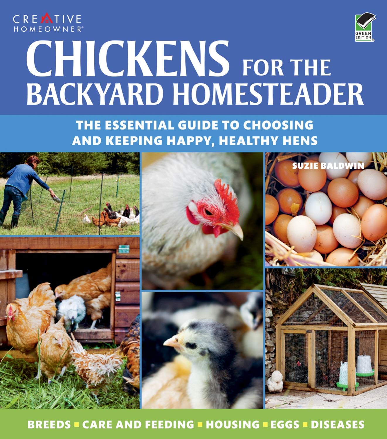 Chickens for the Backyard Homesteader: The Essential Guide to Choosing and Keeping Happy, Healthy Hens book