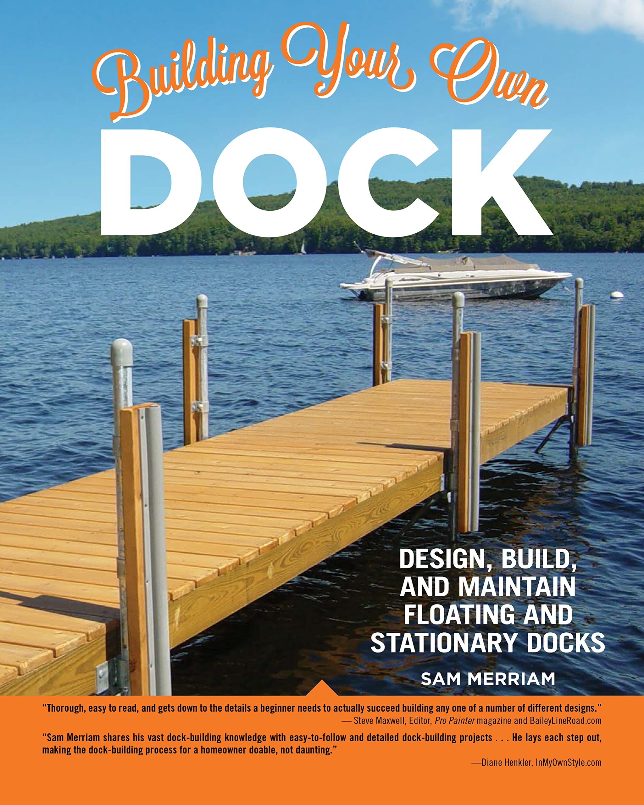 Building Your Own Dock: Design, Build, and Maintain Floating and Stationary Docks Hobbies & Crafts