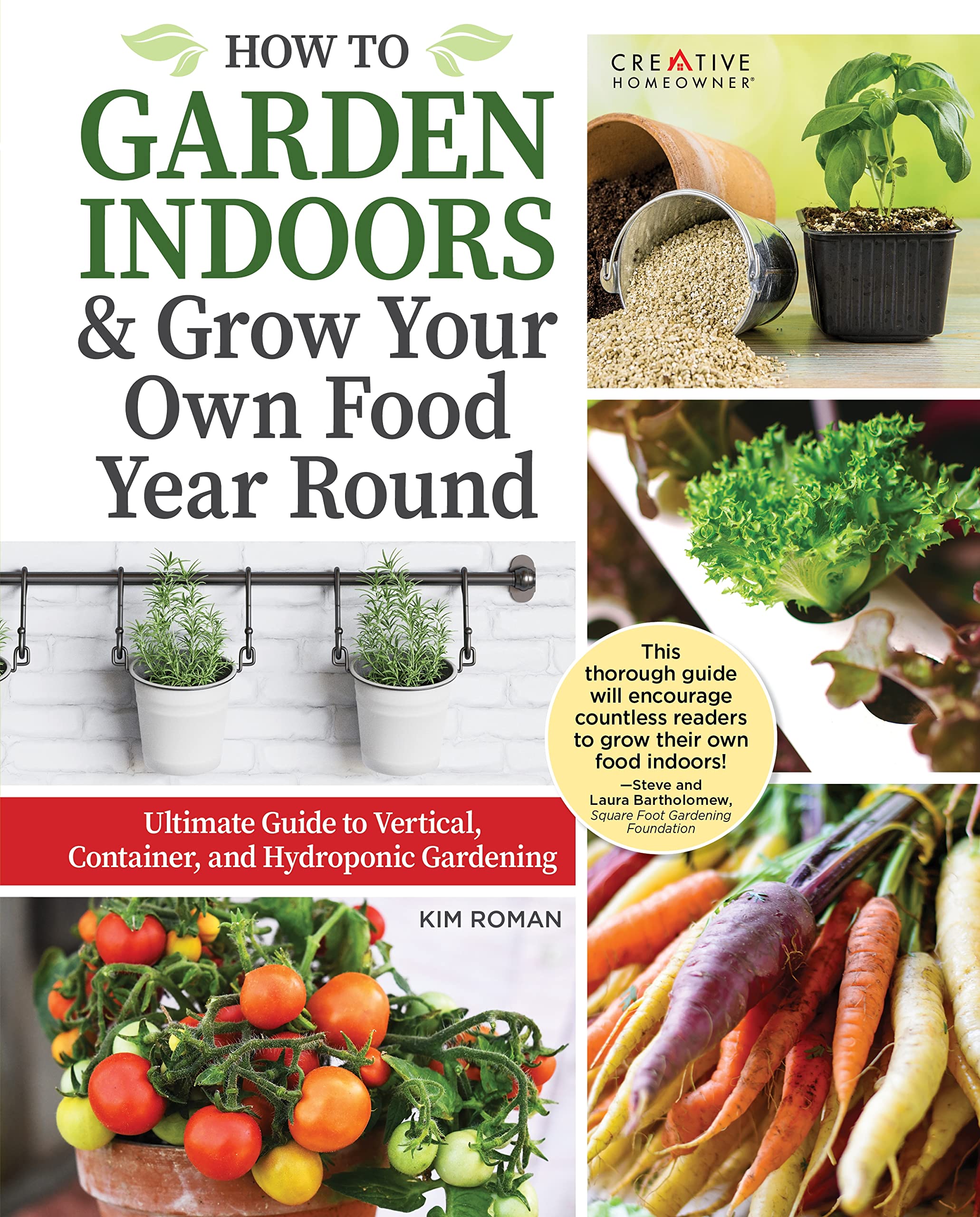 How to Garden Indoors & Grow Your Own Food Year Round: Ultimate Guide to Vertical, Container, and Hydroponic Gardening Garden & Plants