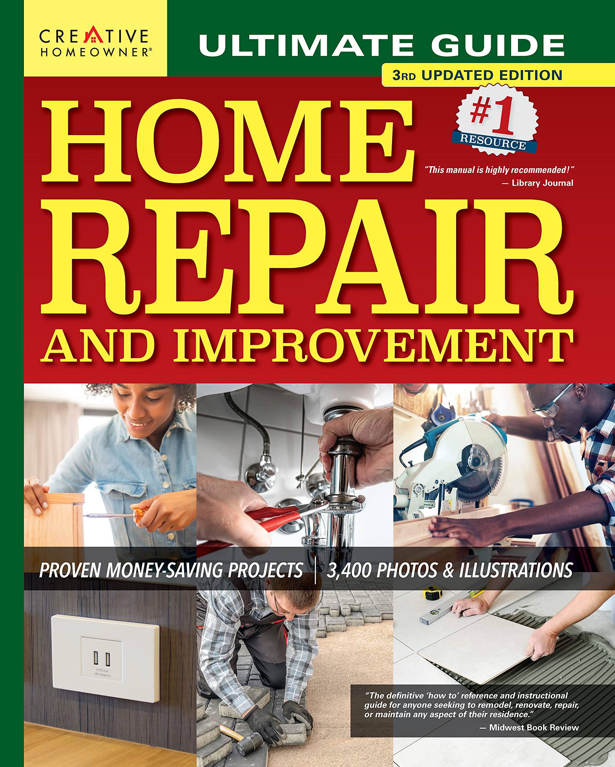 Ultimate Guide to Home Repair and Improvement: Proven Money-saving Projects; 3,400 Photos & Illustrations Hobbies & Crafts