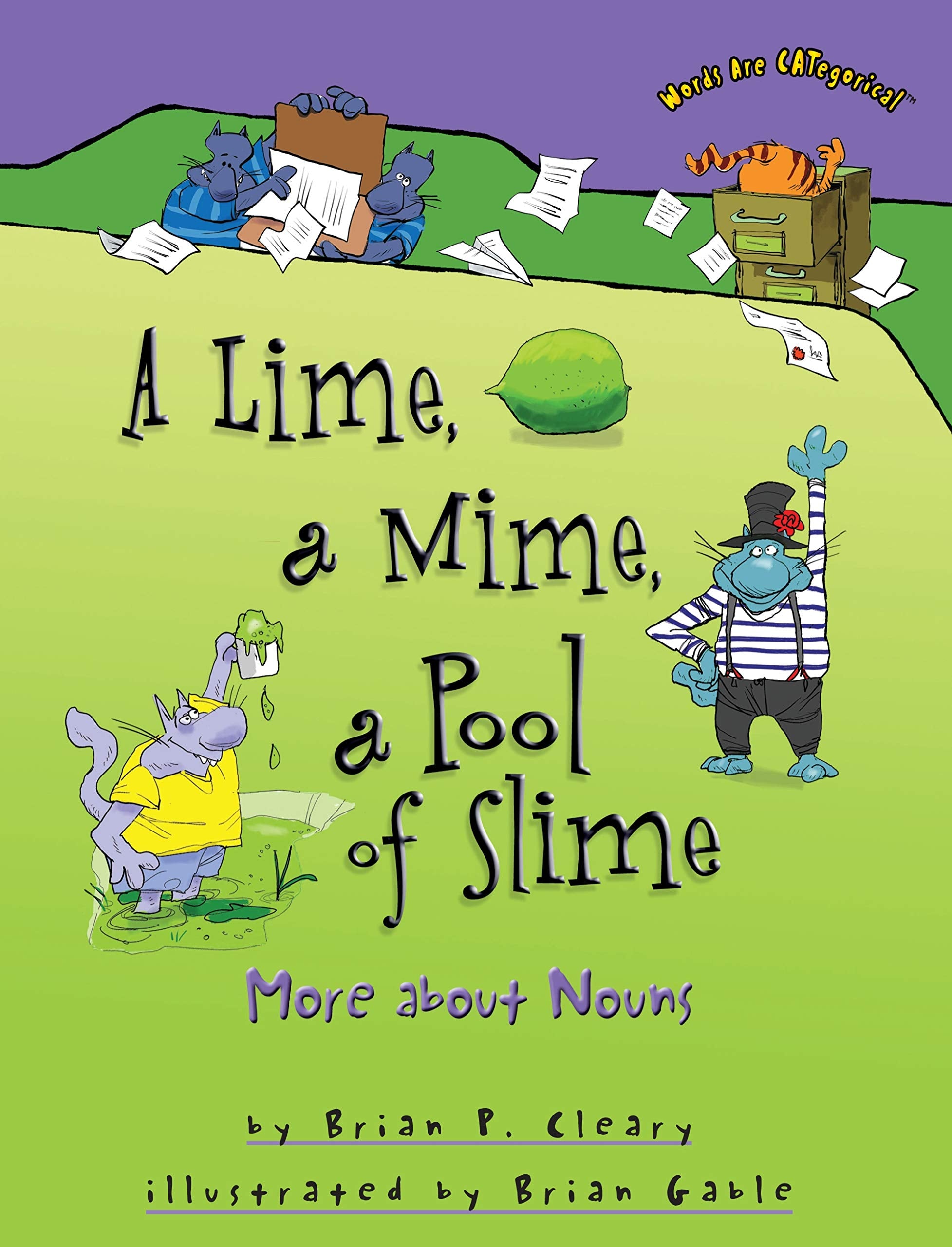 A Lime, a Mime, a Pool of Slime: More about Nouns (Words are Categorical) Education & Training