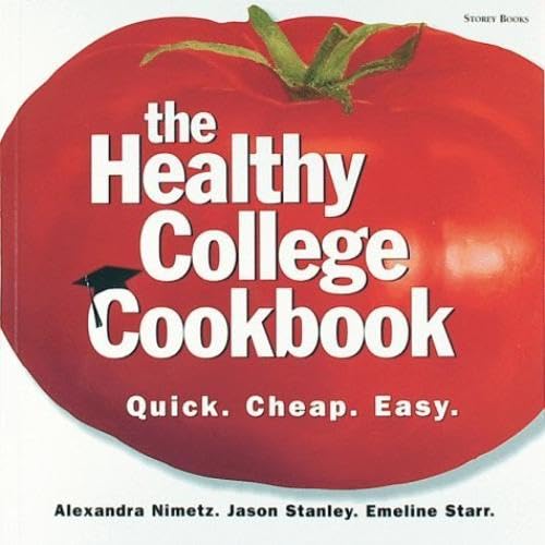 The Healthy College Cookbook: Quick, Cheap, Easy Leisure, Home & Garden
