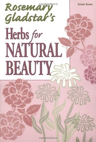 Rosemary Gladstar's Herbs for Natural Beauty book