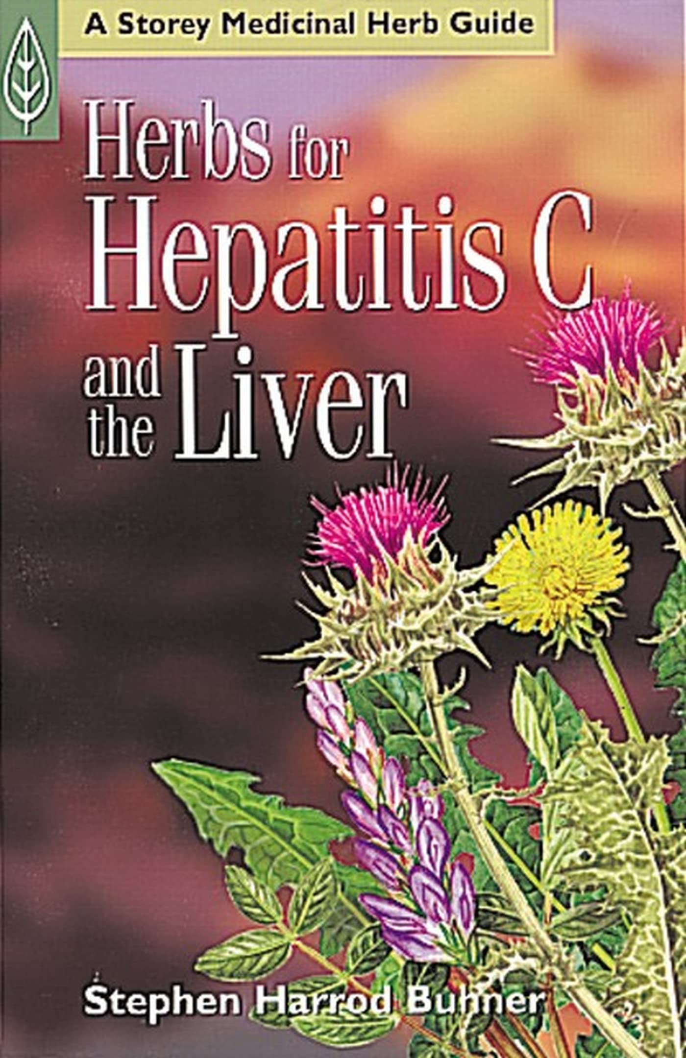 Herbs for Hepatitis C and the Liver (Medicinal Herb Guide) Medicine