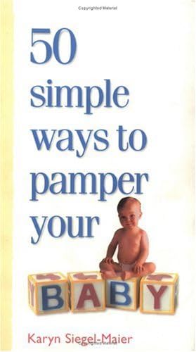 50 Simple Ways to Pamper Your Baby book