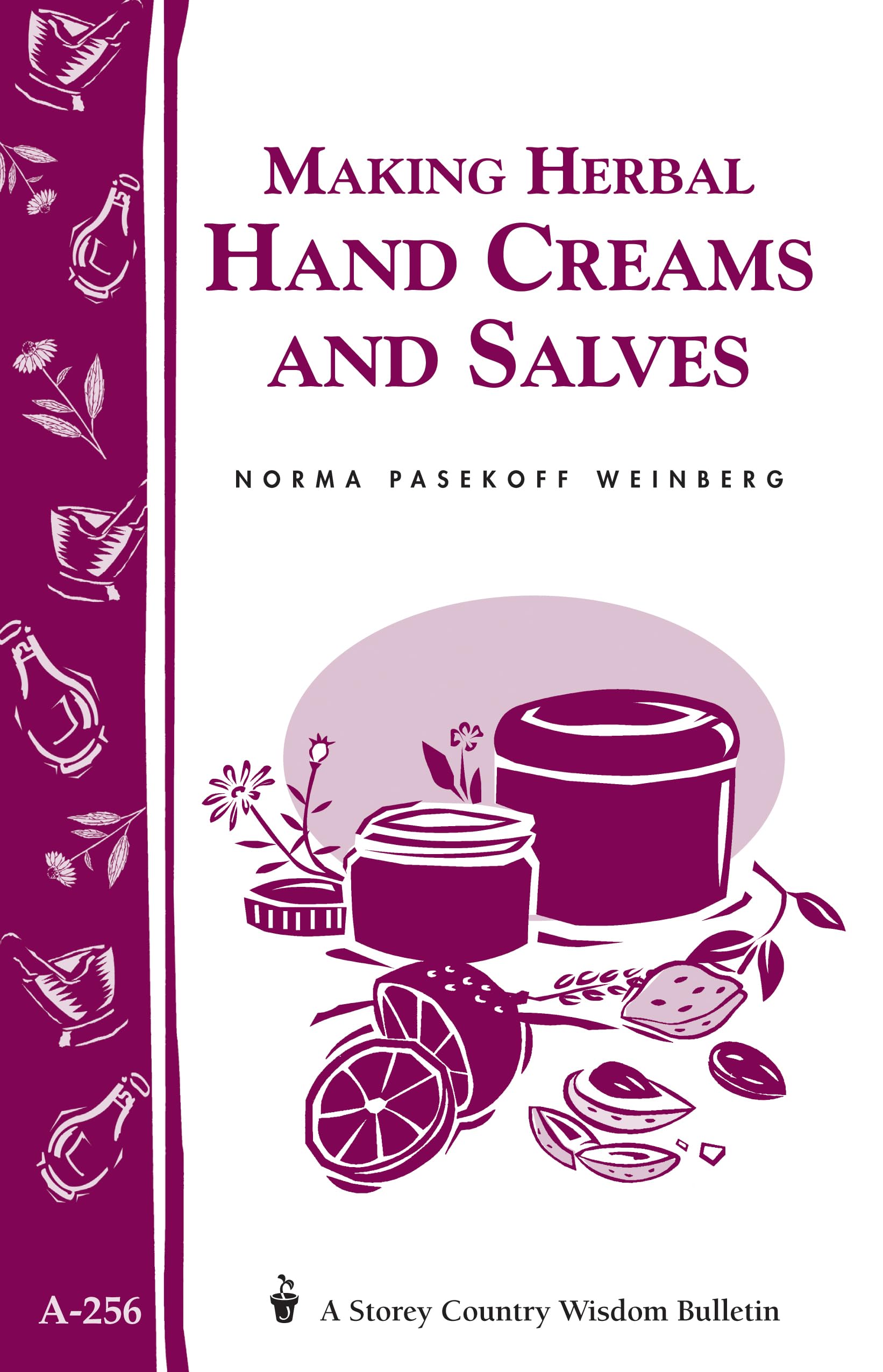 Making Herbal Hand Creams and Salves: Storey's Country Wisdom Bulletin A-256 (Storey Country Wisdom Bulletin) Business, Finance & Career