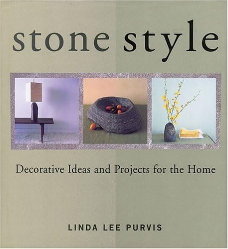 Stone Style: Decorative Ideas and Projects for the Home book