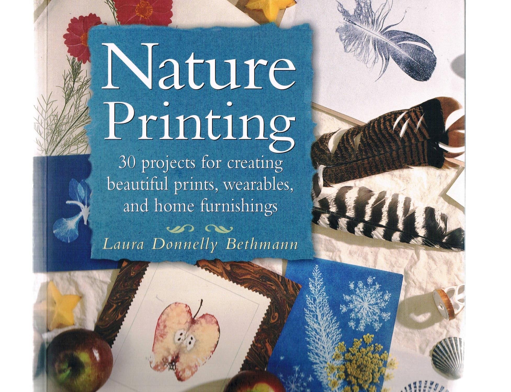 Nature Printing: 30 Projects for Creating Beautiful Prints, Wearables, and Home Furnishings Mathematics