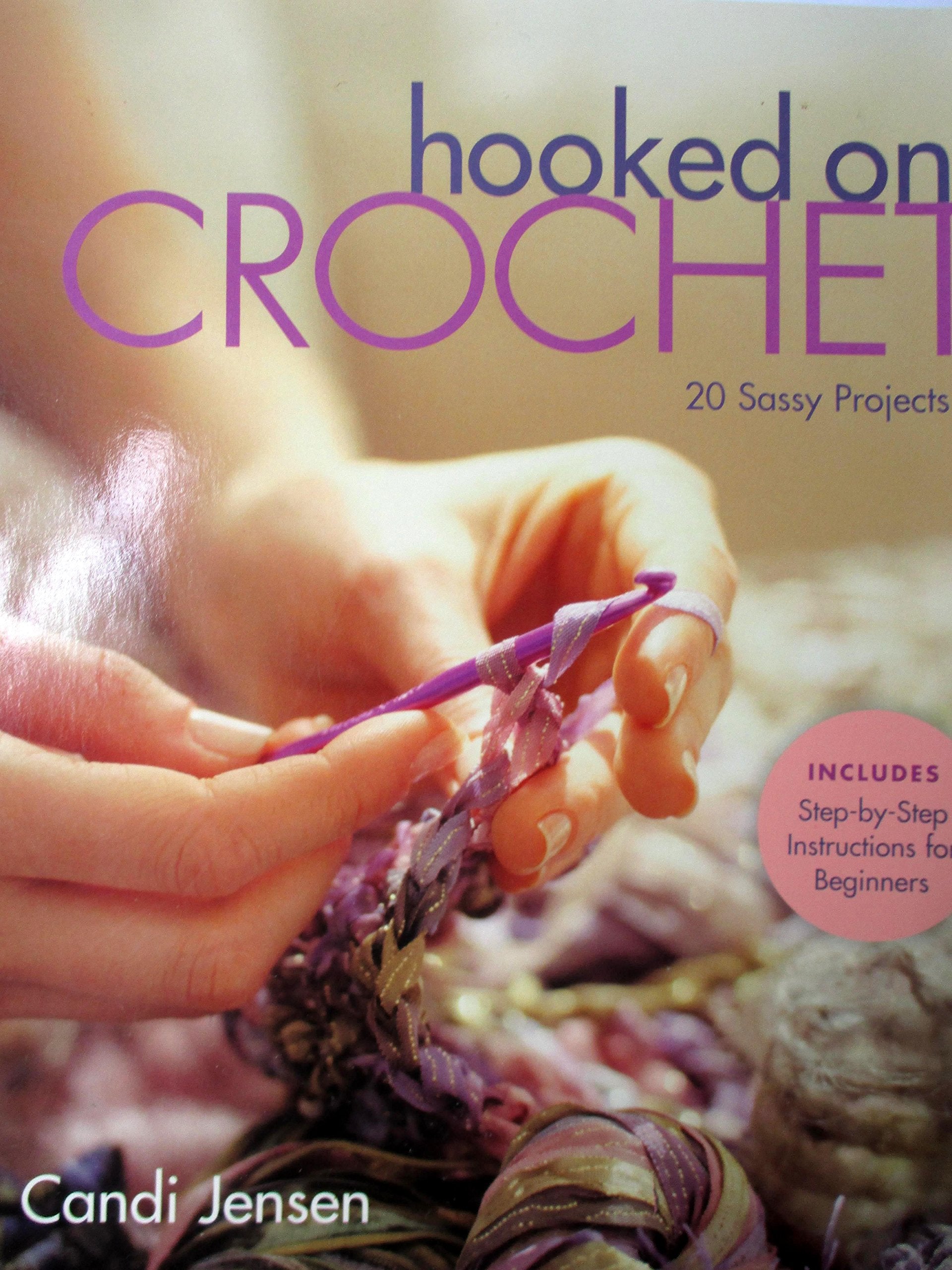 Hooked on Crochet: 20 Sassy Projects book