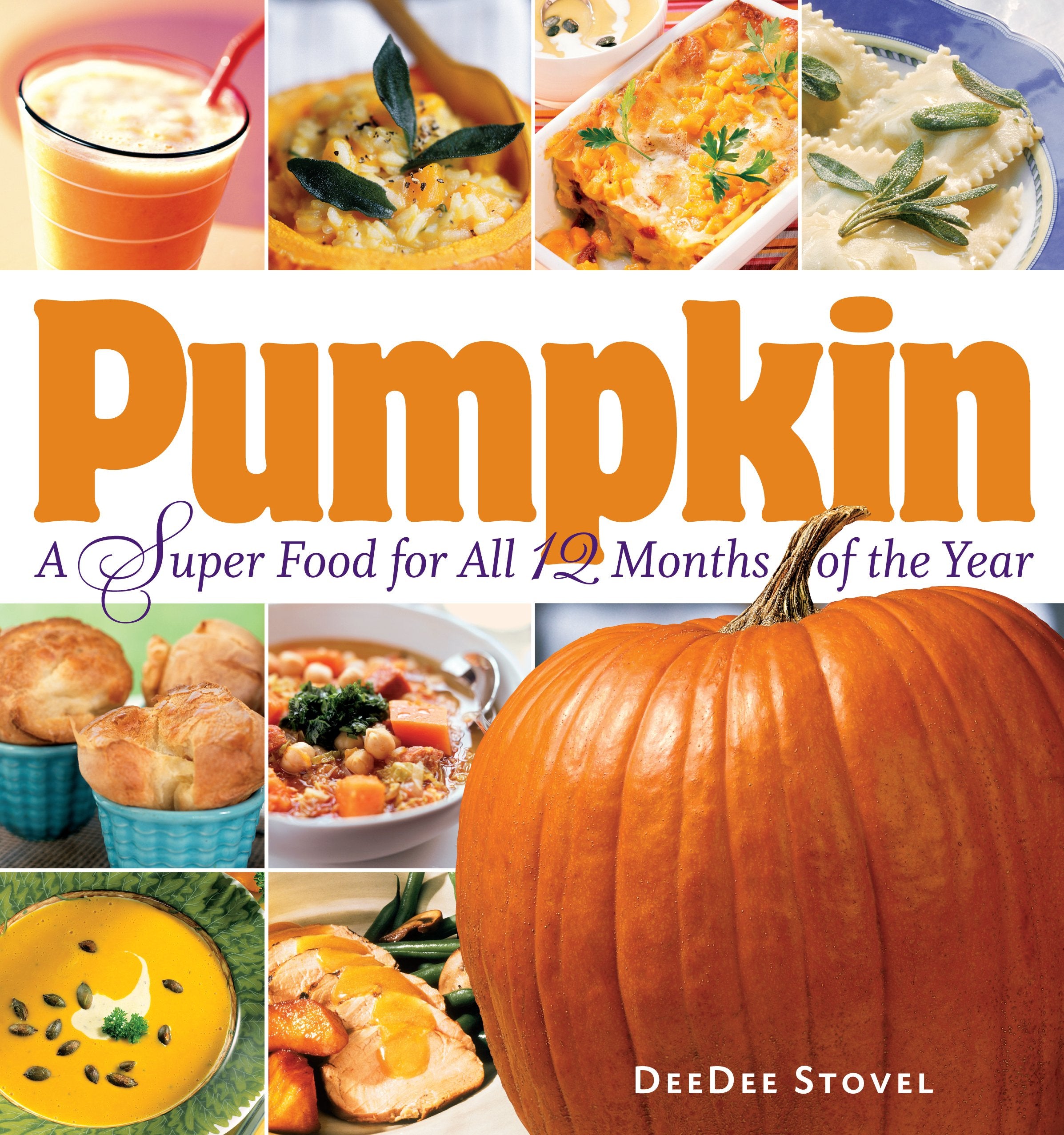 Pumpkin: A Super Food for All 12 Months of the Year Leisure, Home & Garden