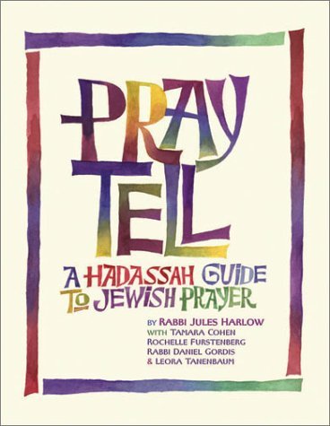 Pray Tell: A Hadassah Guide to Jewish Prayer Religion & Esotericism