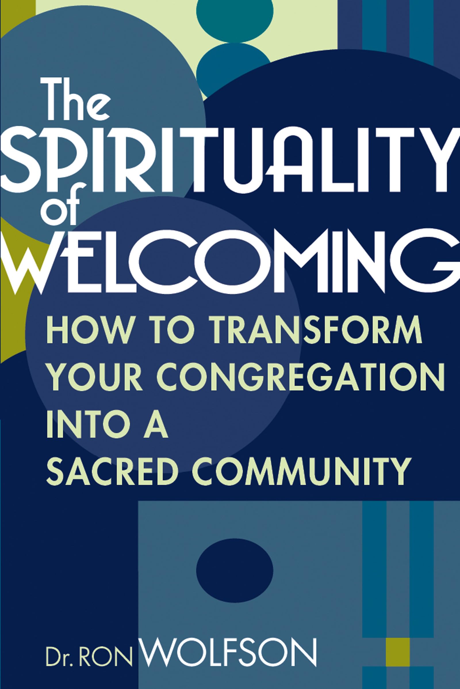 Spirituality of Welcoming: How to Transform Your Congregation into a Sacred Community Religion & Esotericism